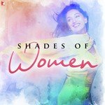Shades Of Women - Sonia Saigal Song Download